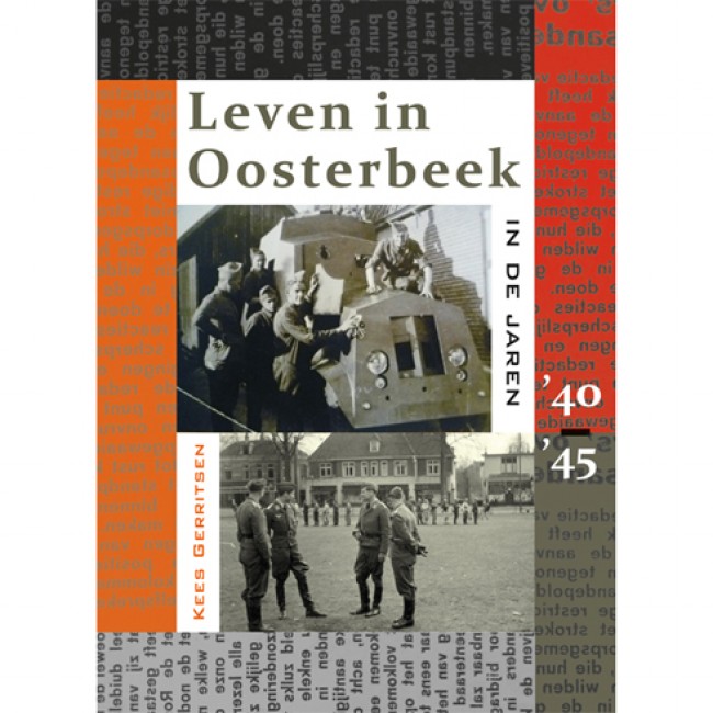 Leven in Oosterbeek in de jaren ’40 '45 (vierde deel) 